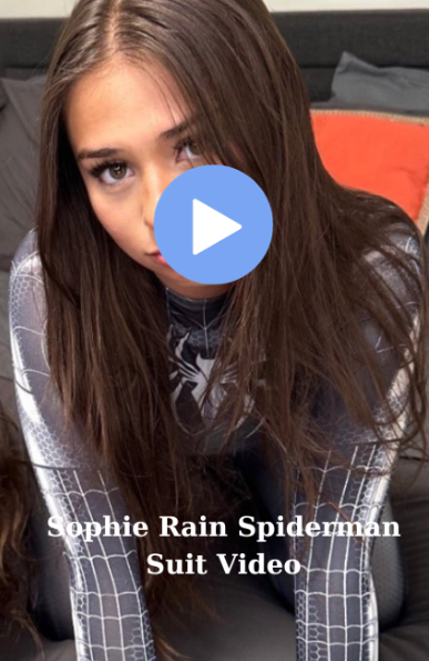 Sophie Rain Spiderman Video Twitter 