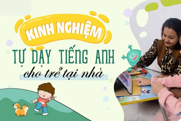 Cách dạy con học tiếng Anh tại nhà