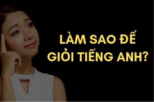 Cách để học giỏi tiếng Anh