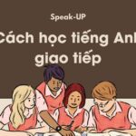 Cách học tiếng Anh giao tiếp