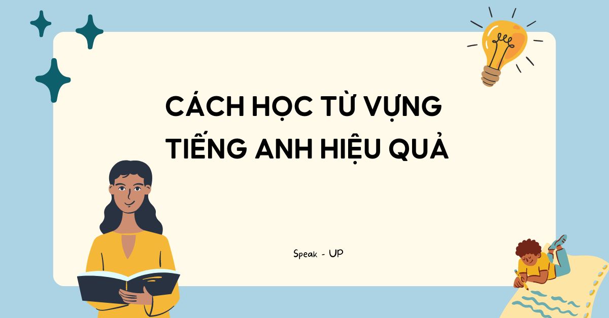 cách học từ vựng tiếng anh hiệu quả